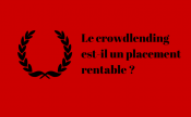 Le crowdlending : Placement rentable ?