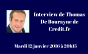 Interview Thomas de Bourayne - Credit.fr - par Mathieu George - 12 janvier 2016