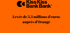 KissKissBankBank lève 5 M€ auprès d'Orange pour accélérer en crowdlending