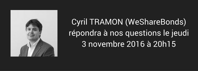 Interview Cyril Tramon WeShareBonds jeudi 3 novembre à 20h15